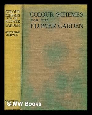 Image du vendeur pour Colour schemes for the flower garden / by Gertrude Jekyll mis en vente par MW Books Ltd.