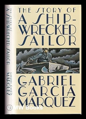 Bild des Verkufers fr The story of a shipwrecked sailor : who drifted on a life raft for ten days zum Verkauf von MW Books Ltd.