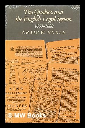 Bild des Verkufers fr The Quakers and the English legal system 1660-1688 / Craig W. Horle zum Verkauf von MW Books Ltd.