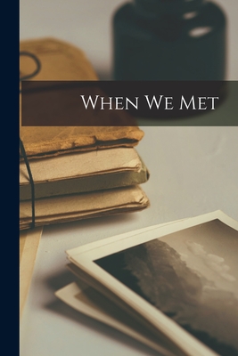 Seller image for When We Met (Paperback or Softback) for sale by BargainBookStores