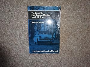 Seller image for The Book of the Sunbeam Rapier and Alpine for sale by J R Wright