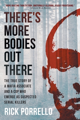 Seller image for There's More Bodies Out There: The true story of a Mafia associate and a cop who emerge as suspected serial killers (Paperback or Softback) for sale by BargainBookStores