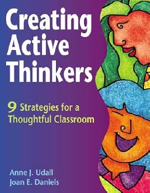 Seller image for Creating Active Thinkers: 9 Strategies for a Thoughtful Classroom (Paperback or Softback) for sale by BargainBookStores