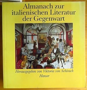 Almanach zur italienischen Literatur der Gegenwart. hrsg. von Viktoria von Schirach. [Mit Karikat...