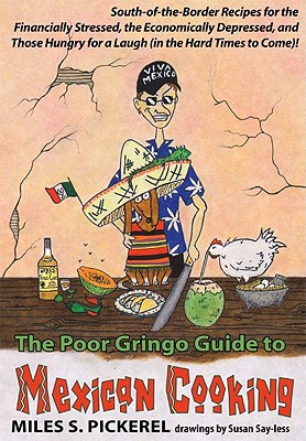 Immagine del venditore per The Poor Gringo Guide to Mexican Cooking (Paperback or Softback) venduto da BargainBookStores