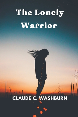 Seller image for The Lonely Warrior (Paperback or Softback) for sale by BargainBookStores