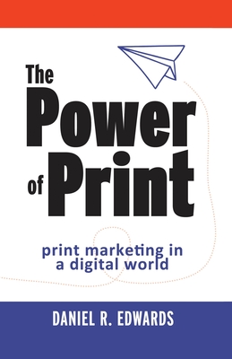 Seller image for The Power of Print: print marketing in a digital world (Paperback or Softback) for sale by BargainBookStores