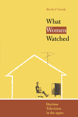 Seller image for What Women Watched: Daytime Television in the 1950s (Paperback or Softback) for sale by BargainBookStores