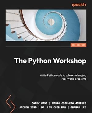Immagine del venditore per The Python Workshop - Second Edition: Write Python code to solve challenging real-world problems (Paperback or Softback) venduto da BargainBookStores