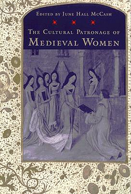 Seller image for The Cultural Patronage of Medieval Women (Paperback or Softback) for sale by BargainBookStores