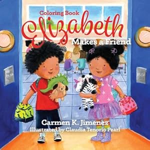 Imagen del vendedor de Elizabeth Makes a Friend: Coloring Book (Paperback or Softback) a la venta por BargainBookStores