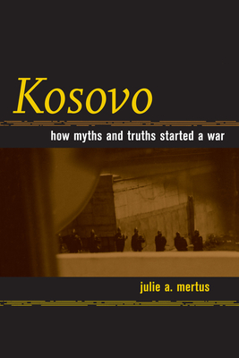 Seller image for Kosovo: How Myths and Truths Started a War (Paperback or Softback) for sale by BargainBookStores