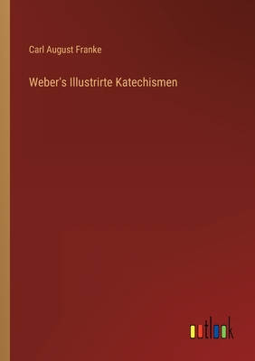 Image du vendeur pour Weber's Illustrirte Katechismen (Paperback or Softback) mis en vente par BargainBookStores