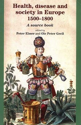 Image du vendeur pour Health, Disease and Society in Europe, 1500-1800: A Source Book (Paperback or Softback) mis en vente par BargainBookStores
