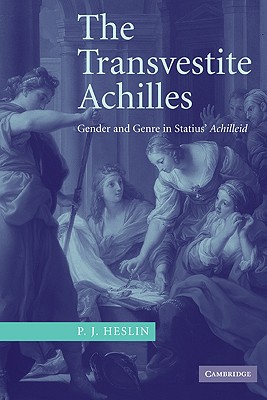 Seller image for The Transvestite Achilles: Gender and Genre in Statius' Achilleid (Paperback or Softback) for sale by BargainBookStores