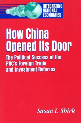 Imagen del vendedor de How China Opened Its Door: The Political Success of the Prc's Foreign Trade and Investment Reforms (Paperback or Softback) a la venta por BargainBookStores