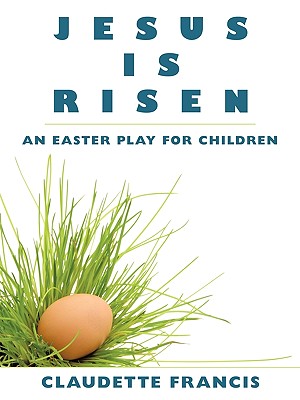 Immagine del venditore per Jesus Is Risen: An Easter Play for Children (Paperback or Softback) venduto da BargainBookStores
