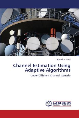 Seller image for Channel Estimation Using Adaptive Algorithms (Paperback or Softback) for sale by BargainBookStores