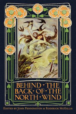 Immagine del venditore per Behind the Back of the North Wind: Critical Essays on George MacDonald's Classic Children's Book (Paperback or Softback) venduto da BargainBookStores