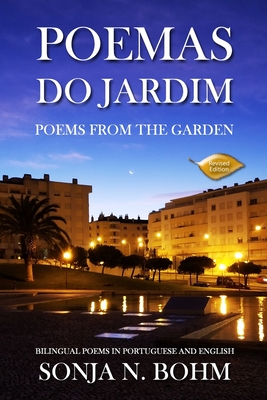 Immagine del venditore per Poemas do Jardim / Poems from the Garden (Revised Edition): Bilingual Poems in Portuguese and English (Paperback or Softback) venduto da BargainBookStores