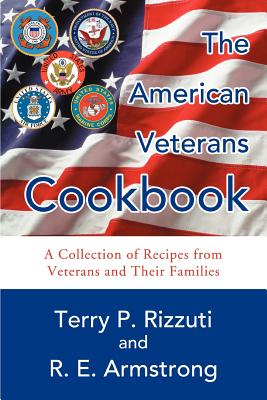 Seller image for The American Veterans Cookbook: A Collection of Recipes from Veterans and Their Families (Paperback or Softback) for sale by BargainBookStores