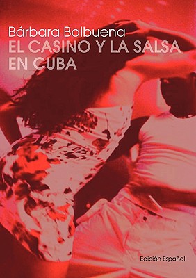 Immagine del venditore per El Casino y la Salsa en Cuba (Paperback or Softback) venduto da BargainBookStores