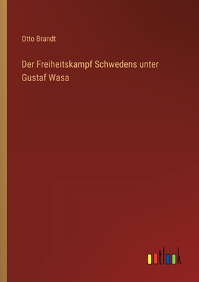 Seller image for Der Freiheitskampf Schwedens unter Gustaf Wasa (Paperback or Softback) for sale by BargainBookStores