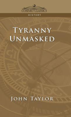 Seller image for Tyranny Unmasked (Hardback or Cased Book) for sale by BargainBookStores