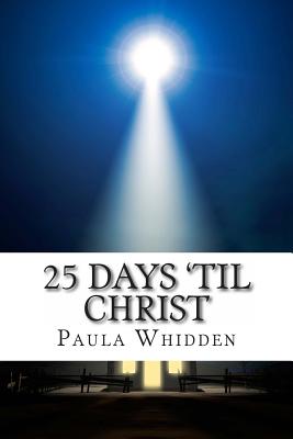 Imagen del vendedor de 25 Days 'Til Christ: An Advent Devotional for the Family (Paperback or Softback) a la venta por BargainBookStores