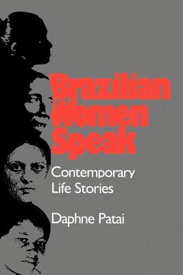 Seller image for Brazilian Women Speak: Contemporary Life Stories (Paperback or Softback) for sale by BargainBookStores