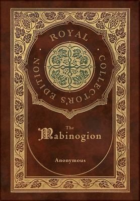 Bild des Verkufers fr The Mabinogion (Royal Collector's Edition) (Case Laminate Hardcover with Jacket) (Hardback or Cased Book) zum Verkauf von BargainBookStores