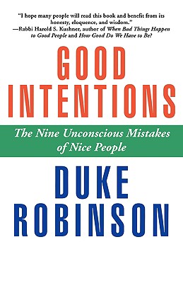 Seller image for Good Intentions: The Nine Unconscious Mistakes of Nice People (Hardback or Cased Book) for sale by BargainBookStores