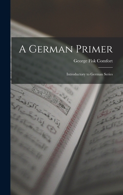 Imagen del vendedor de A German Primer: Introductory to German Series (Hardback or Cased Book) a la venta por BargainBookStores