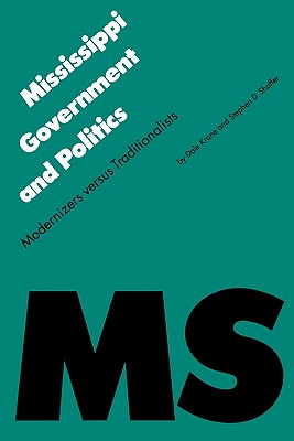 Imagen del vendedor de Mississippi Government and Politics: Modernizers Versus Traditionalists (Paperback or Softback) a la venta por BargainBookStores