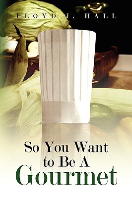 Seller image for So You Want to Be a Gourmet (Paperback or Softback) for sale by BargainBookStores