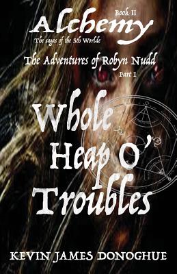 Seller image for Whole Heap O' Trouble: The Adventures of Robyn Nudd Part I (Paperback or Softback) for sale by BargainBookStores