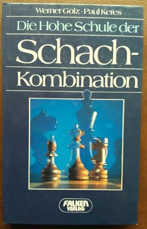 Immagine del venditore per Die hohe Schule der Schach-Kombinationen. venduto da buch-radel