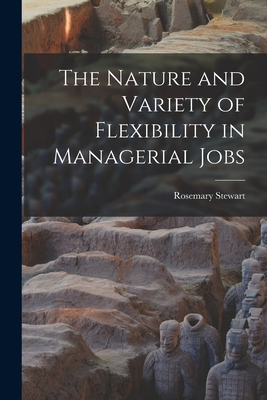 Seller image for The Nature and Variety of Flexibility in Managerial Jobs (Paperback or Softback) for sale by BargainBookStores