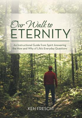 Immagine del venditore per Our Walk to Eternity: An Instructional Guide from Spirit Answering the How and Why of Life's Everyday Questions (Hardback or Cased Book) venduto da BargainBookStores