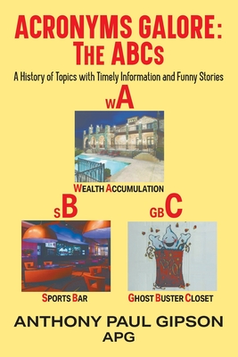 Seller image for Acronyms Galore: A History of Topics with Timely Information and Funny Stories (Paperback or Softback) for sale by BargainBookStores