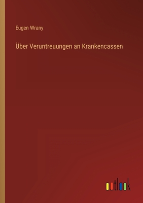 Seller image for �ber Veruntreuungen an Krankencassen (Paperback or Softback) for sale by BargainBookStores