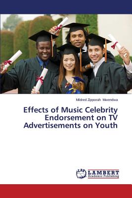 Seller image for Effects of Music Celebrity Endorsement on TV Advertisements on Youth (Paperback or Softback) for sale by BargainBookStores