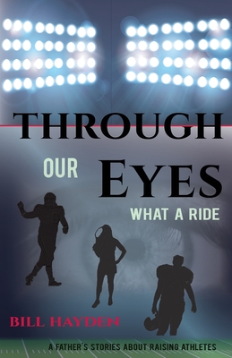 Imagen del vendedor de Through Our Eyes: What A Ride (Paperback or Softback) a la venta por BargainBookStores