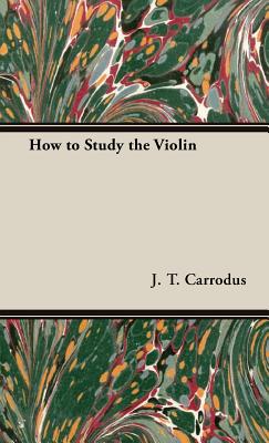 Bild des Verkufers fr How to Study the Violin (Hardback or Cased Book) zum Verkauf von BargainBookStores