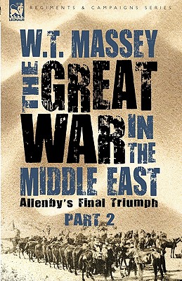 Imagen del vendedor de The Great War in the Middle East: Allenby's Final Triumph (Paperback or Softback) a la venta por BargainBookStores
