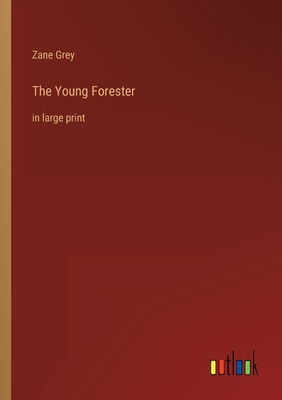 Seller image for The Young Forester: in large print (Paperback or Softback) for sale by BargainBookStores