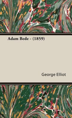 Seller image for Adam Bede - (1859) (Hardback or Cased Book) for sale by BargainBookStores