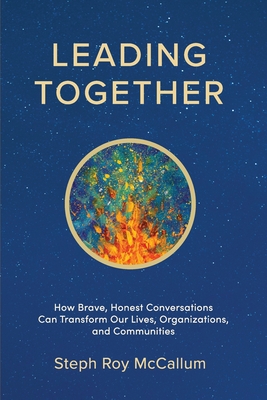 Seller image for Leading Together: How Brave, Honest Conversations can Transform Our Lives, Organizations, and Communities (Paperback or Softback) for sale by BargainBookStores