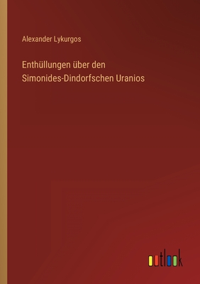 Seller image for Enth�llungen �ber den Simonides-Dindorfschen Uranios (Paperback or Softback) for sale by BargainBookStores