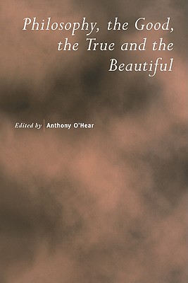Immagine del venditore per Philosophy, the Good, the True and the Beautiful (Paperback or Softback) venduto da BargainBookStores